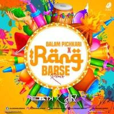 Balam Pichkari X Rang Barse Remix Mp3 Song - DJ Tejas TK